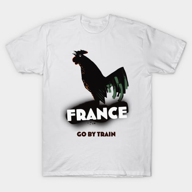 France cockerel "Go By Train" T-Shirt by nickemporium1